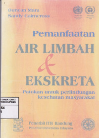Pemanfaatan Air Limbah dan Ekskreta : Patokan untuk perlindungan kesehatan masyarakat