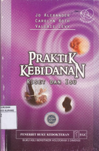 Praktik Kebidanan : Riset dan Isu = Midwifery Practice : Core Topics 3