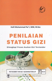 Penilaian Status Gizi : Dilengkapi proses asuhan gizi terstandar.