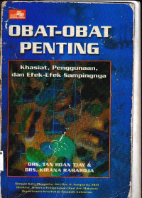 Obat-obat penting ; Khasiat, penggunaan dan efek-efek sampingnya