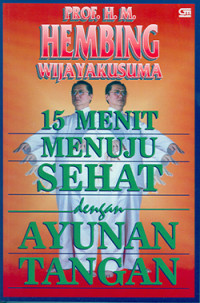15 MENIT MENUJU SEHAT DENGAN AYUNAN TANGAN