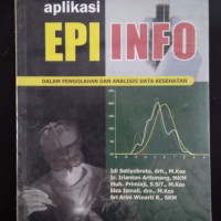 APLIKASI EPI INFO = DALAM PENGOLAHAN DAN ANALISIS DATA KESEHATAN