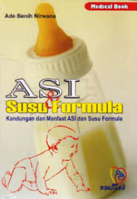 ASI & Susu Formula : Kandungan dan manfaat Asi  & susu Formula