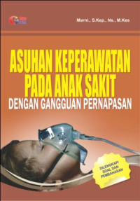 Asuhan keperawatan pada anak sakit dengan gangguan pernapasan