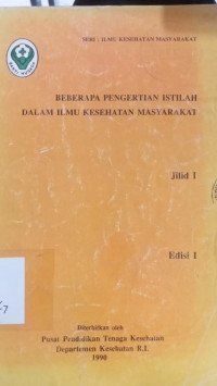 BEBERAPA PENGERTIAN ISTILAH DALAM ILMU KESEHATAN MASYARAKAT
