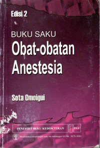 Buku saku obat-obatan anestesia = The anesthesia drugs handbook