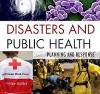 Disasters and Public Health; Planning and Response