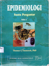 Epidemiologi suatu pengantar = A introduction to epidemiology
