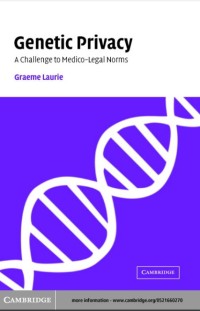 GENETIC PRIVACY A Challenge to Medico-Legal Norms