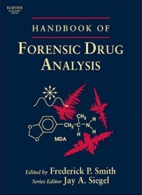 HANDBOOK OF FORENSIC DRUG ANALYSIS