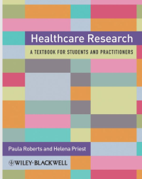 Healthcare Research A Textbook for Students and Practitioners