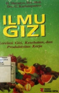 Ilmu Gizi Korelasi Gizi, Kesehatan dan Produktivias Kerja