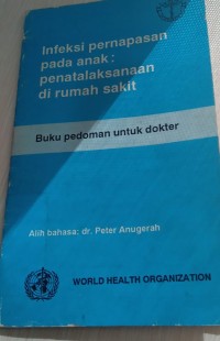Infeksi Pernapasan Pada Anak : Penatalaksanaan di Rumah Sakit