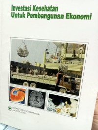 Investasi Kesehatan Untuk Pembangunan Ekonomi , cetakan pertama