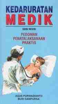 Kedaruratan Medik : Pedoman Penatalaksanaan Praktis