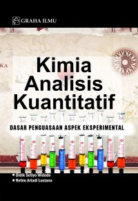 Kimia Analisis Kuantitatif : Dasar Penguasaan Aspek Eksperimental