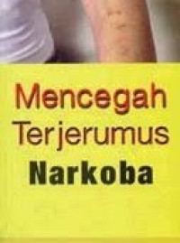 Mencegah Terjerymus Narkoba