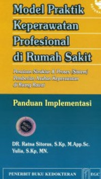 Model Praktek Keperawatan Profesional di Rumah Sakit