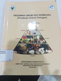 pedoman Umum Gizi Seimbang (Panduan untuk petugas)