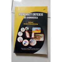 Penyakit Infeksi di Indonesia : Solusi Kini & Mendatang