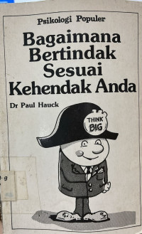 Psikologi Populer Bagaimana Bertindak Sesuai Kehendak Anda