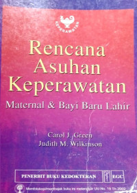 Rencana Keperawatan : Maternal & Bayi Baru Lahir = ( Maternal newborn nursing care plans )