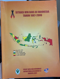 Situasi HIV/AIDS Di Indonesia Tahun 1987-2006