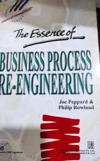 The Esserce of Business Process Re-Engineering
