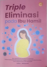 Triple Eliminasi pada ibu hamil