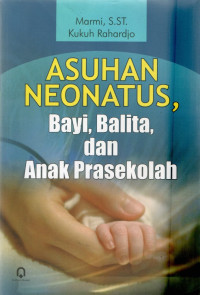 Asuhan Neonatus, Bayi, Balita, dan Anak Pra Sekolah