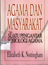 Agama dan masyarakat : Suatu pengantar sosiologi agama = Religion and society