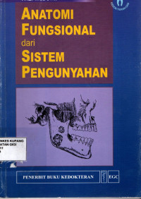 Anatomi fungsional dari sistem pengunyahan = Functional anatomy of the masticatory system