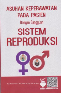 ASUHAN KEPERAWATAN PADA PASIEN DENGAN GANGGUAN SISTEM REPRODUKSI