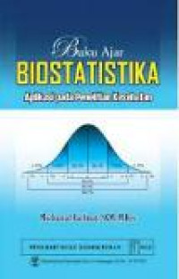 Buku Ajar Biostastistika : Aplikasi pada Penelitian Kesehatan