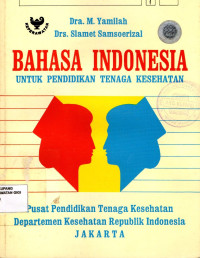 Bahasa Indonesia : Untuk pendidikan tenaga kesehatan