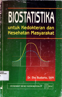 Biostatistika : Untuk kedokteran dan kesehatan masyarakat