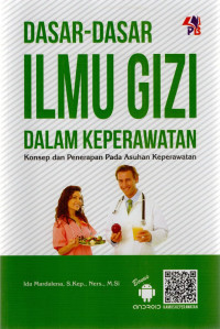 Dasar- Dasar Ilmu Gizi Dalam Keperawatan : konsep dan Penerapan Pada Asuhan Keperawatan