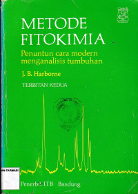 Metode fitokimia : Penuntun cara modern menganalisis tumbuhan = Phytochemical methods