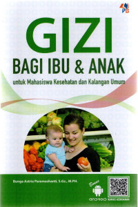 Gizi Bagi Ibu dan Anak : Untuk Mahasiswa Kesehatan dan Kalangan Umum