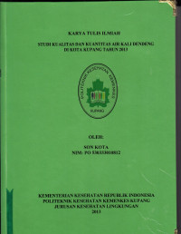 Studi kualitas dan kuantitas air kali dendeng di Kota Kupang tahun 2013