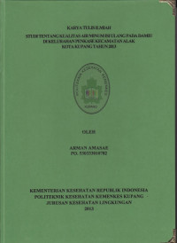 Studi tentang kualitas air minum isi ulang pada Damiu di Kelurahan Penkase Kecamatan Alak Kota Kupang tahun 2013