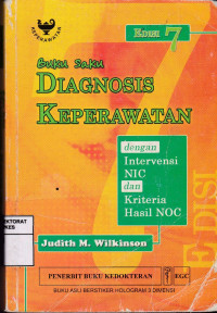 Buku Saku Diagnosis Keperawatan dengan intervensi NIC dan Kriteria Hasil NOC = Nursing Diagnosis handbook with NIC Interventions and NOC Outcomes