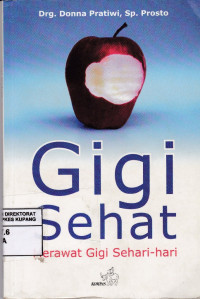 Gigi Sehat : Merawat Gigi sehari-hari