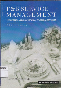 F & B Service Management = The Management of Service for the Rastaurant Manager