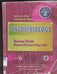 Patofisiologi : Konsep Klinis Proses-proses Penyakit = Pathophysiology : Clinical Concepts of Disease Processes, 6/E