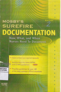 Mosby's Surefire Documentation : How, What, and When Nurses Need to Document