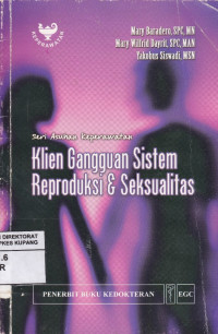 Klien Gangguan Sistem Reproduksi & Seksualitas : Seri Asuhan Keperawatan