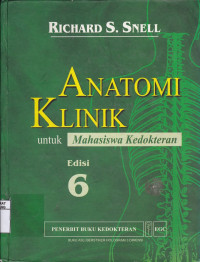 Anatomi Klinik : Untuk mahasiswa kedokteran = Clinical Anatomy for Medical Students)