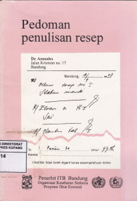 Pedoman Penulisan Resep = Guide to good prescribing