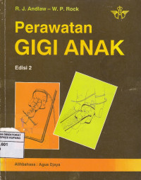 Perawatan Gigi Anak = A Manual of Paedodontics